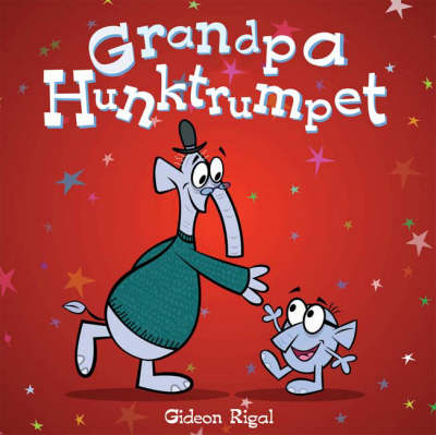 Grandpa Hunktrumpet - Books for Life S. (Paperback)