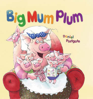 Big Mum Plum! - Books for Life S. (Paperback)