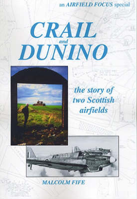 Crail and Dunino - Airfield Focus Special (Spiral bound)