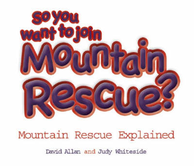 So You Want to Join Mountain Rescue? (Paperback)
