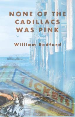 None of the Cadillacs Was Pink (Paperback)