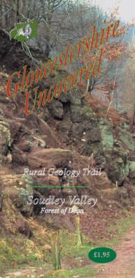 Rural Geology Trail: Soudley Valley, Forest-of-Dean - Gloucestershire Uncovered No. 1 (Paperback)