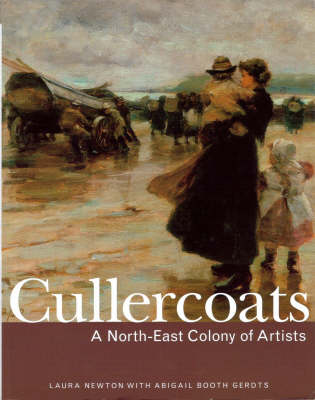 Cullercoats: A North-East Colony of Artists (Paperback)
