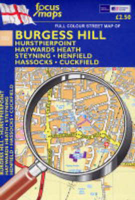 Full Colour Street Map of Burgess Hill: Hurstpierpoint - Haywards Heath - Steyning Henfield - Hassocks - Cuckfield (Sheet map, folded)