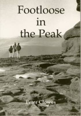 Footloose in the Peak (Paperback)