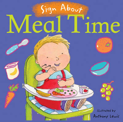 Meal Time: BSL (British Sign Language) - Sign About (Board book)