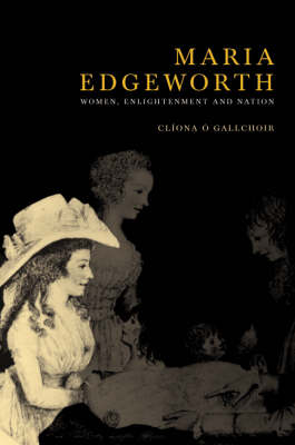 Maria Edgeworth: Women, Enlightenment and Nation (Paperback)
