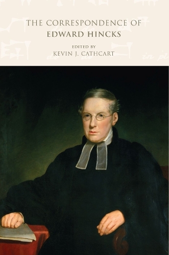The Correspondence of Edward Hincks: 1818-1849 v. 1 (Hardback)