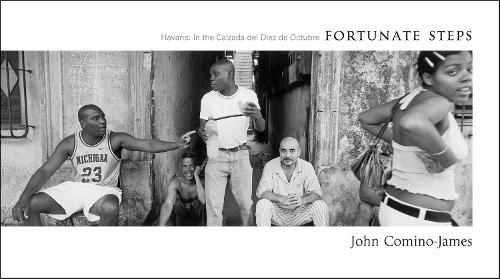 Fortunate Steps: Havana: In the Calzada Del Diez De Octubre (Hardback)