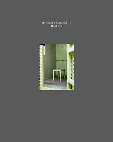 Guantanamo: If the Lights Go Out (Hardback)