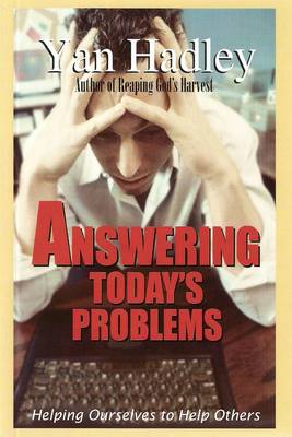 Answering Today's Problems: Helping Ourselves to Help Others (Paperback)