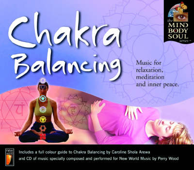 Chakra Balancing - Mind, Body, Soul S. (CD-Audio)