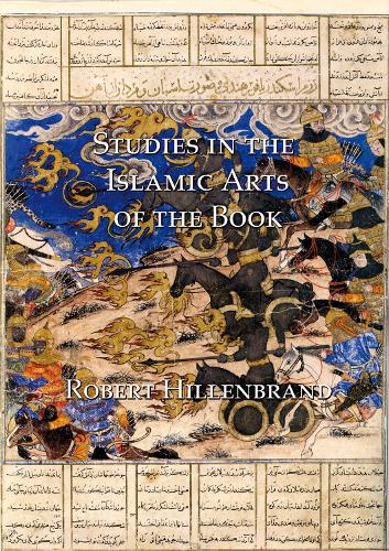 Studies in the Islamic Arts of the Book (Hardback)