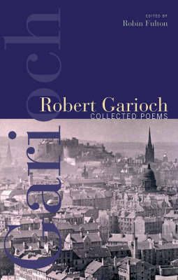 Robert Garioch: Collected Poems (Paperback)