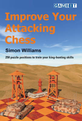 Improve Your Attacking Chess (Paperback)