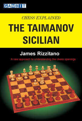 Chess Explained: The Taimanov Sicilian (Paperback)