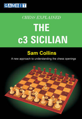 Chess Explained: The C3 Sicilian (Paperback)