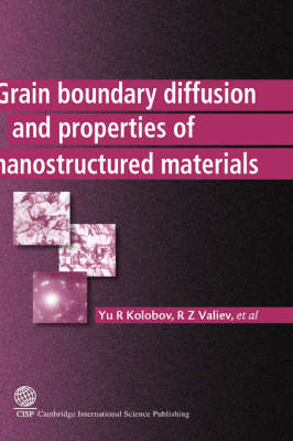 Grain Boundary Diffusion and Properties of Nanostructured Materials (Hardback)