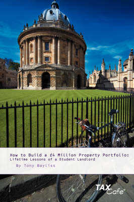 How to Build a GBP4 Million Property Portfolio: Lifetime Lessons of a Student Landlord (Paperback)