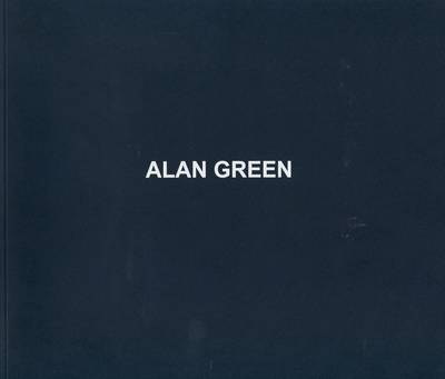Alan Green - Selected Works from 1972 to 2003 (Paperback)