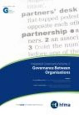 Integrated Governance: v. 2: Governance Between Organisations (Paperback)