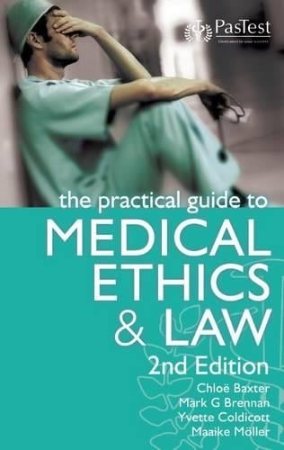 The Practical Guide to Medical Ethics and Law (Paperback)