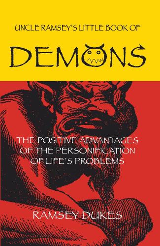 The Little Book of Demons: The Positive Advantages of the Personification of Life's Problems (Paperback)