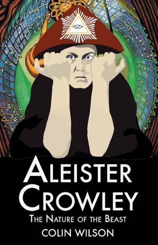 Aleister Crowley: The Nature of the Beast (Paperback)
