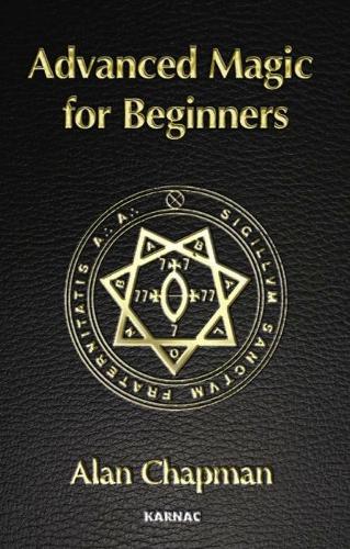 Advanced Magick for Beginners (Paperback)