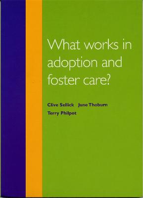What Works in Adoption and Foster Care? - What Works (Paperback)