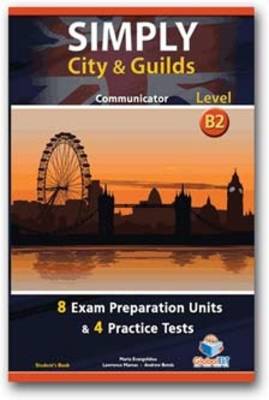 Simply City & Guilds - B2 Communicator, Student's Book: Level B2: Preparation & Practice Tests (Paperback)