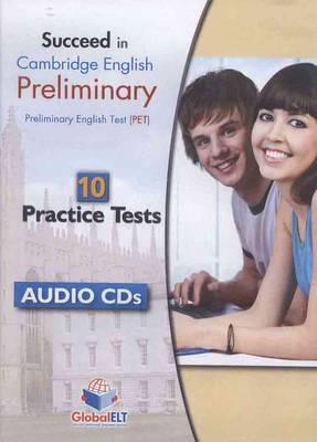 Succeed in Cambridge English Preliminary ( PET ) - 10 Practice Tests - Audio CDs (Board book)