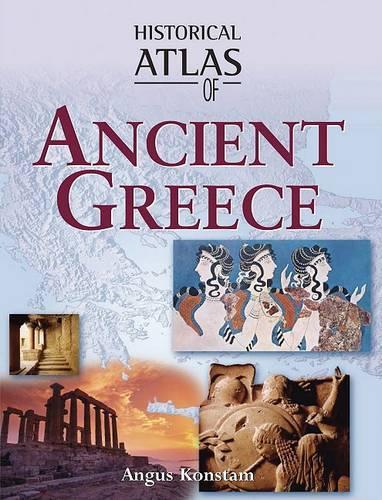 Historical Atlas of Ancient Greece (Hardback)