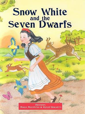 Snow White and the Seven Dwarfs - Classic Fairy Tales (Hardback)
