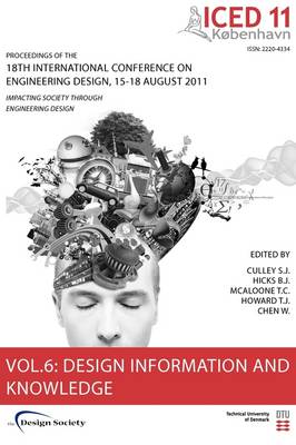 Proceedings of ICED11: Design Information and Knowledge Vol. 6: Impacting Society Through Engineering Design - Proceedings of the 18th International Conference on Engineering Design (Paperback)