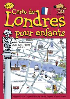 Guy Fox Maps for Children: London Map for Children in French/Carte de Londres po (Sheet map)