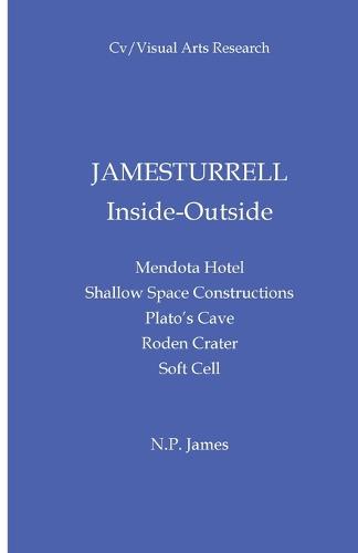 James Turrell: Inside Outside - CV/Visual Arts Research v. 57 (Paperback)