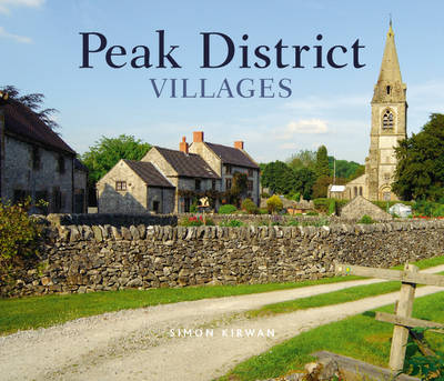 Peak District Villages - Village Britain S. (Hardback)