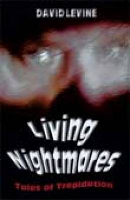 Living Nightmares: Tales of Trepidation (Paperback)