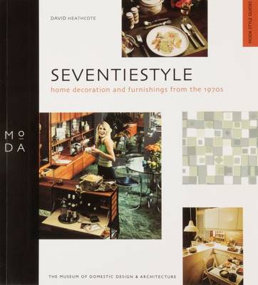 Seventiestyle: Home Decoration and Furnishings from the 1970s (Paperback)