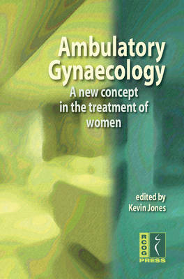 Ambulatory Gynaecology: A New Concept in the Treatment of Women (Paperback)