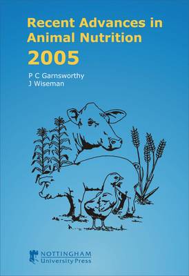 Recent Advances in Animal Nutrition 2005 - Recent Advances in Animal Nutrition (Hardback)