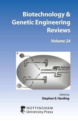Biotechnology and Genetic Engineering Reviews: v. 24 (Hardback)