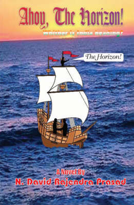 "Ahoy, the Horizon": Whither is India Heading (Paperback)
