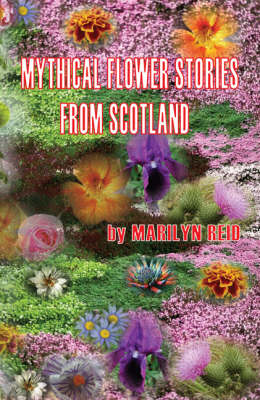 Mythical Flower Stories: From Scotland (Paperback)