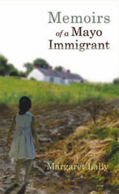 Memoirs of a Mayo Immigrant (Paperback)