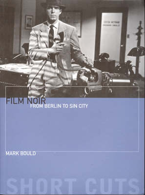 Film Noir - From Berlin to Sin City (Paperback)