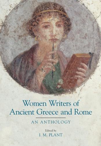 Women Writers of Ancient Greece and Rome: An Anthology (Paperback)