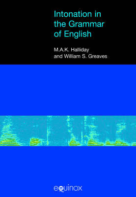 Intonation In The Grammar Of English By M A K Halliday William S Greaves Waterstones