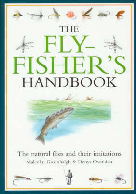 The Flyfisher's Handbook: The Natural Foods of Trout and Grayling and Their Artificial Imitations (Hardback)